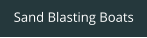 Sand Blasting Boats